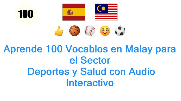 Aprende 100 Vocablos en Malay para el Sector: Deportes y Salud con Audio Interactivo
